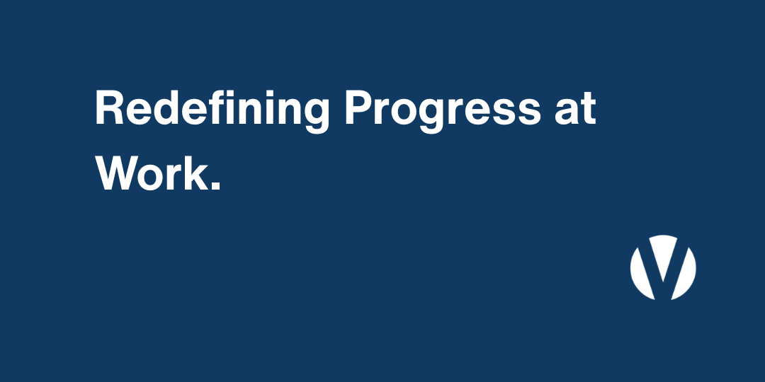 Redefining Progress at Work