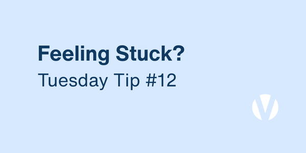 Feeling Stuck? Start With Your Values (Tuesday Tip #12)
