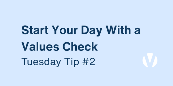 Align Your Day: Start with a Morning Values Check-In (Tuesday Tip #2)
