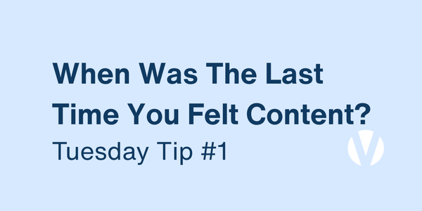 Unlocking Contentment: The Power of Aligning with Your Values (Tuesday Tip #1)
