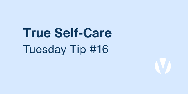 True Self-Care Is Making Choices Aligned With What Matters Most to You, Not Trends. (Tuesday Tip #16)