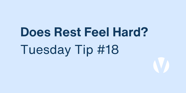 If Rest Feels Hard, Your Values Can be a Clue to the Reason