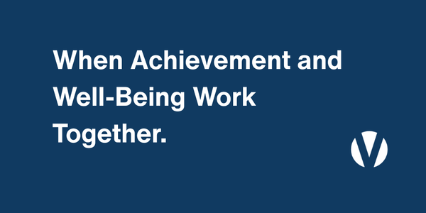 When Achievement and Well-Being Work Together